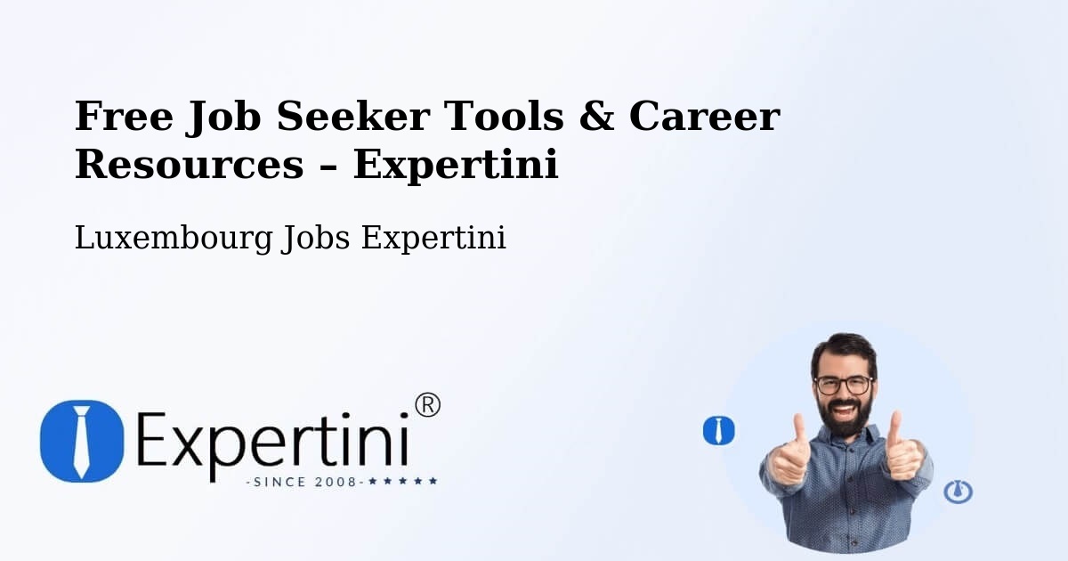 Free Job Seeker Tools & Career Resources – Bettembourg - Bettembourg, Luxembourg Jobs Expertini